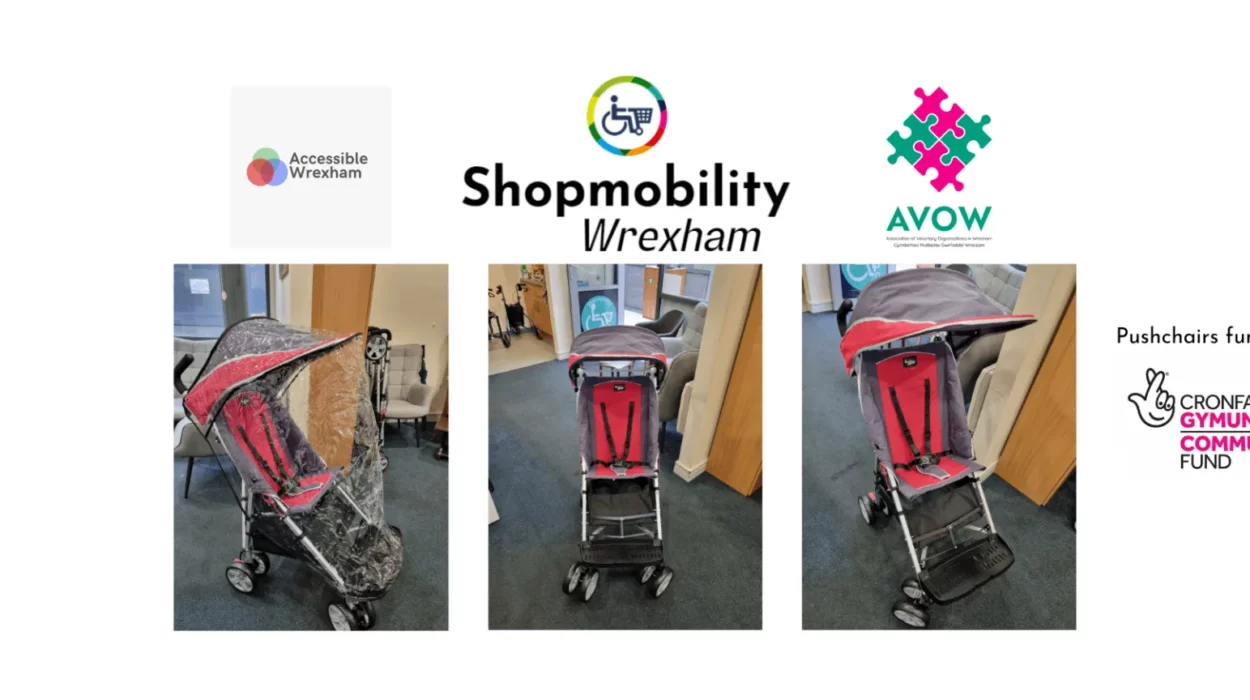 3 pictures of Excel Elise Disability pushchairs. Logos: Accessible Wrexham, Shopmobility Wrexham, AVOW. Text: Funded by Logo: National Lottery Community Fund