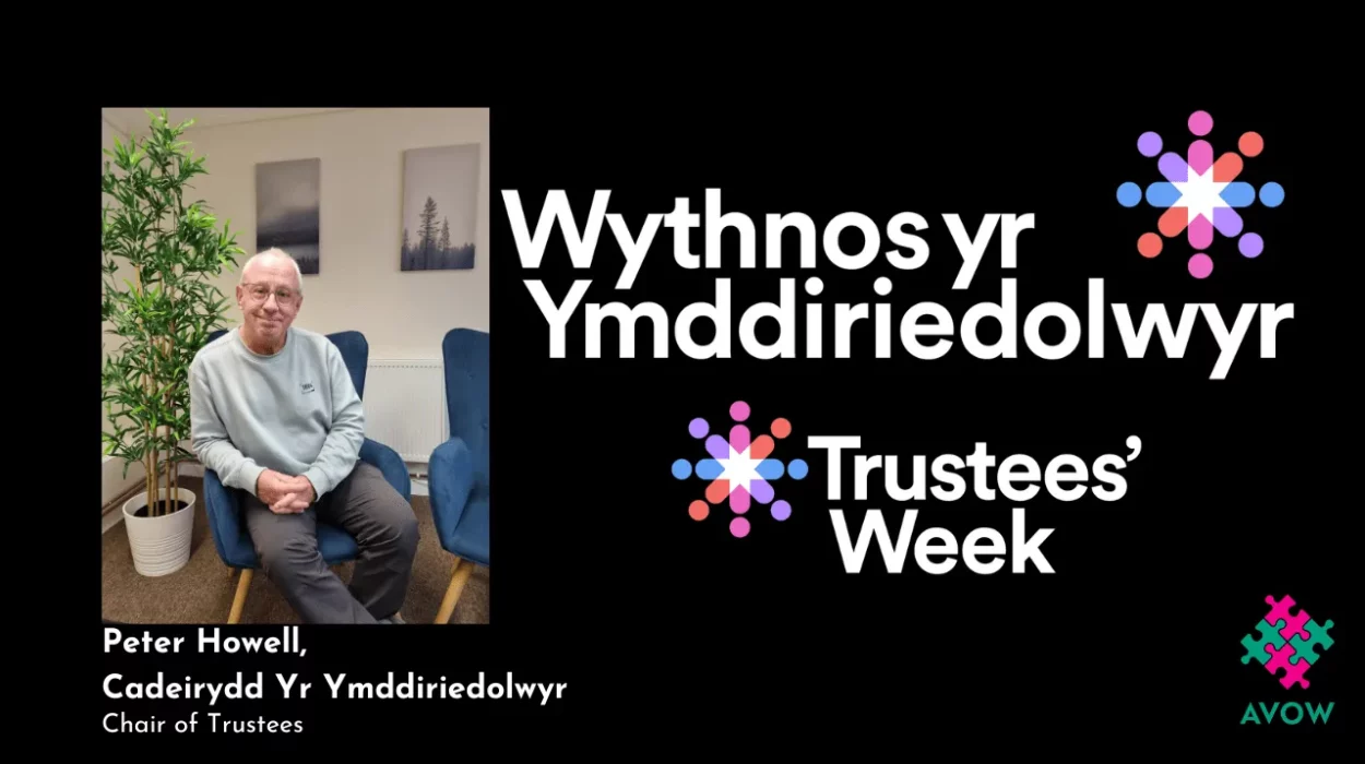 Image: Peter Howell, Chair of Trustees. Text Logos: Wythnos Yr Ymddiriedolwyr - Trustees Week