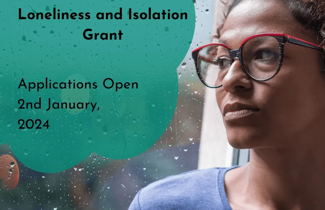 Lonliness and Isolation Grant - Applications Open
